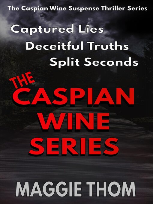 Title details for The Caspian Wine Mystery/Suspense/Thriller Series by Maggie Thom - Available